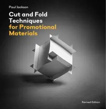 Cut and Fold Techniques for Promotional Materials - Revised editio - Paul Jackson