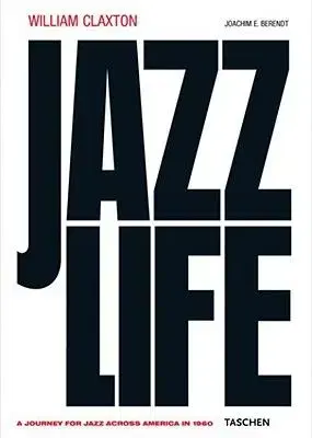 Jazz Life Taschen 25 - William Claxton