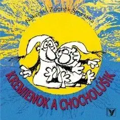 Kremienok a Chocholúšik - Václav Čtvrtek