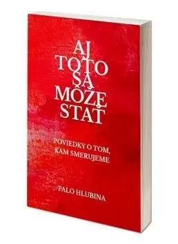 Aj toto sa môže stať - Palo Hlubina