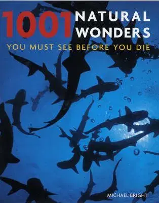 1001 Natural Wonders - Michael Bright