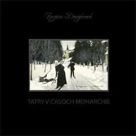 Tatry v časoch monarchie