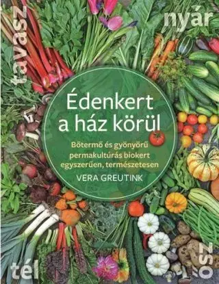 Édenkert a ház körül - Vera Greutnik