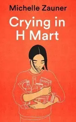 Crying in H Mart - Michelle Zauner