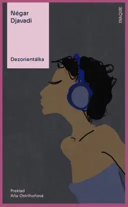 Dezorientálka - Négar Djavadi