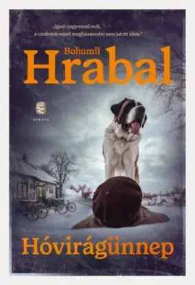Hóvirágünnep - Bohumil Hrabal