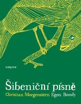 Šibeniční písně - Christian Morgenstern, Egon Bondy, Egon Bondy
