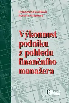 Výkonnost podniku z pohledu finančního manažera - Drahomíra Pavelková