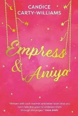 Empress & Aniya - Candice Carty-Williams