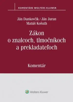 Zákon o znalcoch, tlmočníkoch a prekladateľoch - Ján Juran, Matúš Košuth, Ján Dankovčik