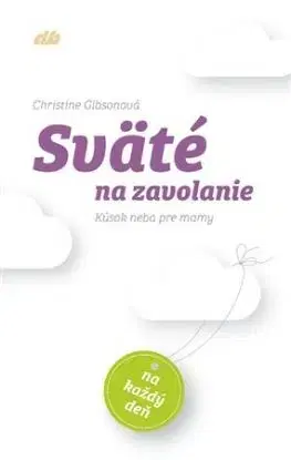 Sväté na zavolanie - Christine Gibsonová