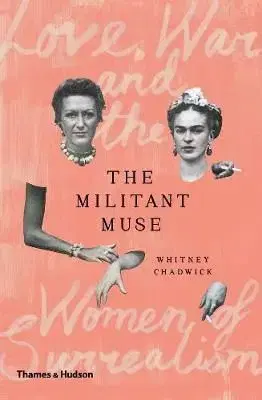 The Militant Muse - Whitney Chadwick