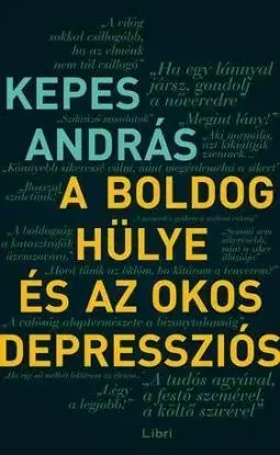 A boldog hülye és az okos depressziós - András Kepes