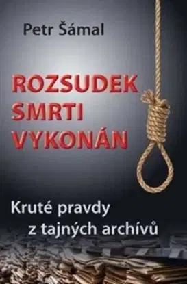 Rozsudek smrti vykonán - Petr Šámal