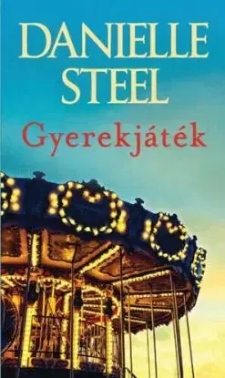 Gyerekjáték - Danielle Steel