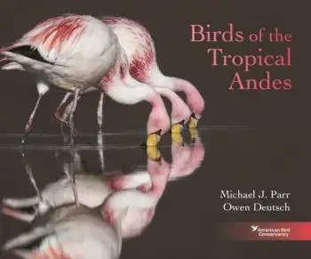 Birds of the Tropical Andes - Michael J. Parr, Owen Deutsch