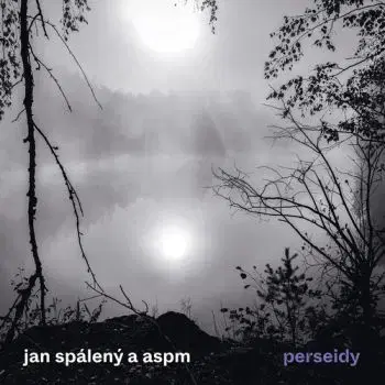 Spálený Jan & ASPM - Perseidy LP - Jan Spálený, ASPM