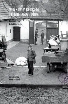Venkov v českém filmu 1945 - 1969 - Petr Slinták, Hana Rottová