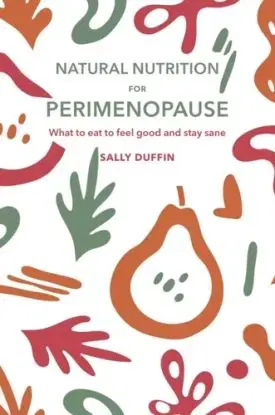 Natural Nutrition for Perimenopause - Sally Duffin