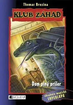 Dom plný príšer - Klub záhad - Thomas Brezina