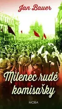 Milenec rudé komisařky - Jan Bauer