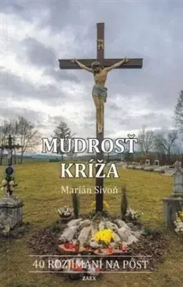 Múdrosť kríža - Marián Sivoň