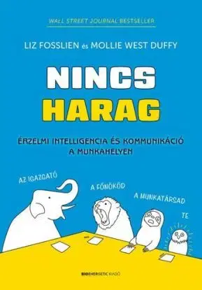 Nincs harag - Liz Fosslien, Mollie West Duffy