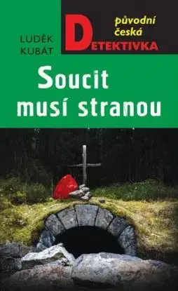 Soucit musí stranou - Luděk Kubát