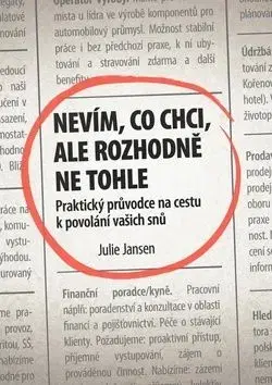 Nevím, co chci, ale rozhodně ne tohle - Julie Jansen