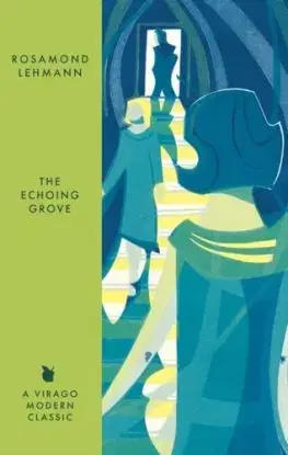 The Echoing Grove - Rosamond Lehmann