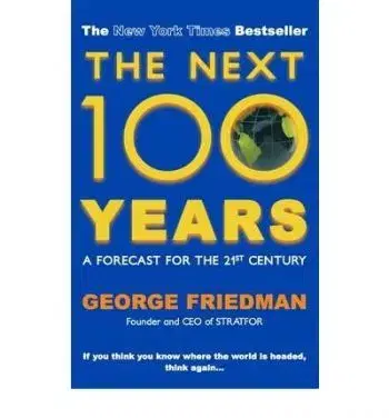 Next 100 Years - George Friedman