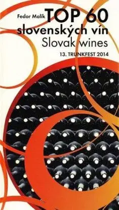 TOP 60 slovenských vín, Slowak wines - Fedor Malík