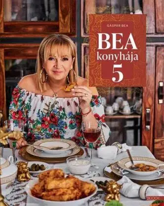 Bea konyhája 5. - Bea Gáspár
