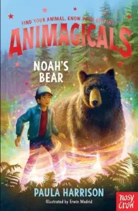 Animagicals: Noah''s Bear - Paula Harrison