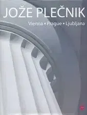 Joze Plecnik Vienna Prague Lj