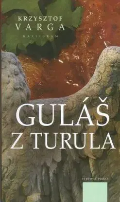 Guláš z turula - Krzysztof Varga