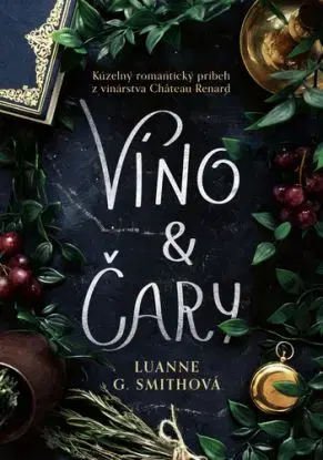 Víno a čary - Luanne G. Smithová