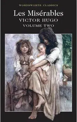 Les Miserables Volume Two (Wordsworth Classics) (Wadsworth Collection) - Victor Hugo