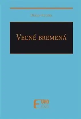 Vecné bremená – Monotematika - Dušan Kucbel