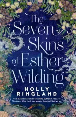 Seven Skins of Esther Wilding - Holly Ringlandová