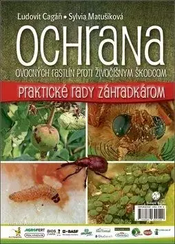 Ochrana ovocných rastlín proti živočíšnym škodcom - Sylvia Matušíková, Cagáň Ľudovít