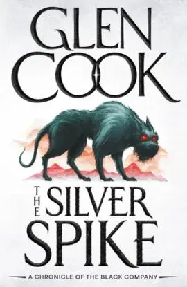 The Silver Spike - Glen Cook
