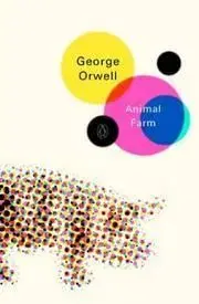 Animal farm - George Orwell
