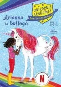 Unikornis Akadémia 8: Arianna és Suttogó - Julie Sykes