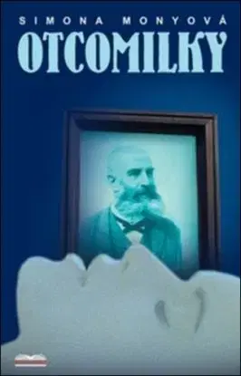 Otcomilky, 2. vydání - Simona Monyová