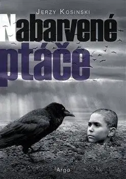 Nabarvené ptáče - Jerzy Kosinski