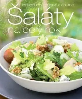 Šaláty na celý rok - Paul Stevan
