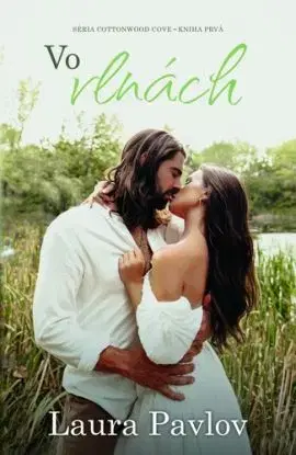 Cottonwood Cove 1: Vo vlnách - Laura Pavlov