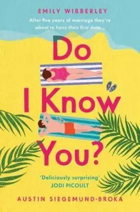 Do I Know You? - Emily Wibberley, Austin Siegemund - Broka