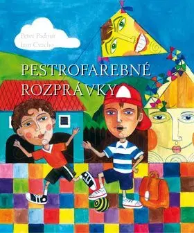 Pestrofarebné rozprávky - Paďour Peter, Igor Cvacho